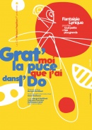 Cie Minute Papillon : Grat’moi la Puce que j’ai dans l’Do (affiche) Cie Minute Papillon : Grat’moi la Puce que j’ai dans l’Do (affiche)